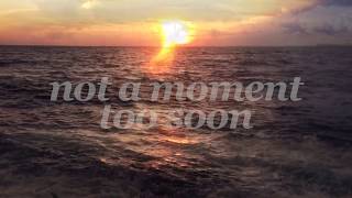 Not A Moment Too Soon - Dante Matas (Lyric Video)