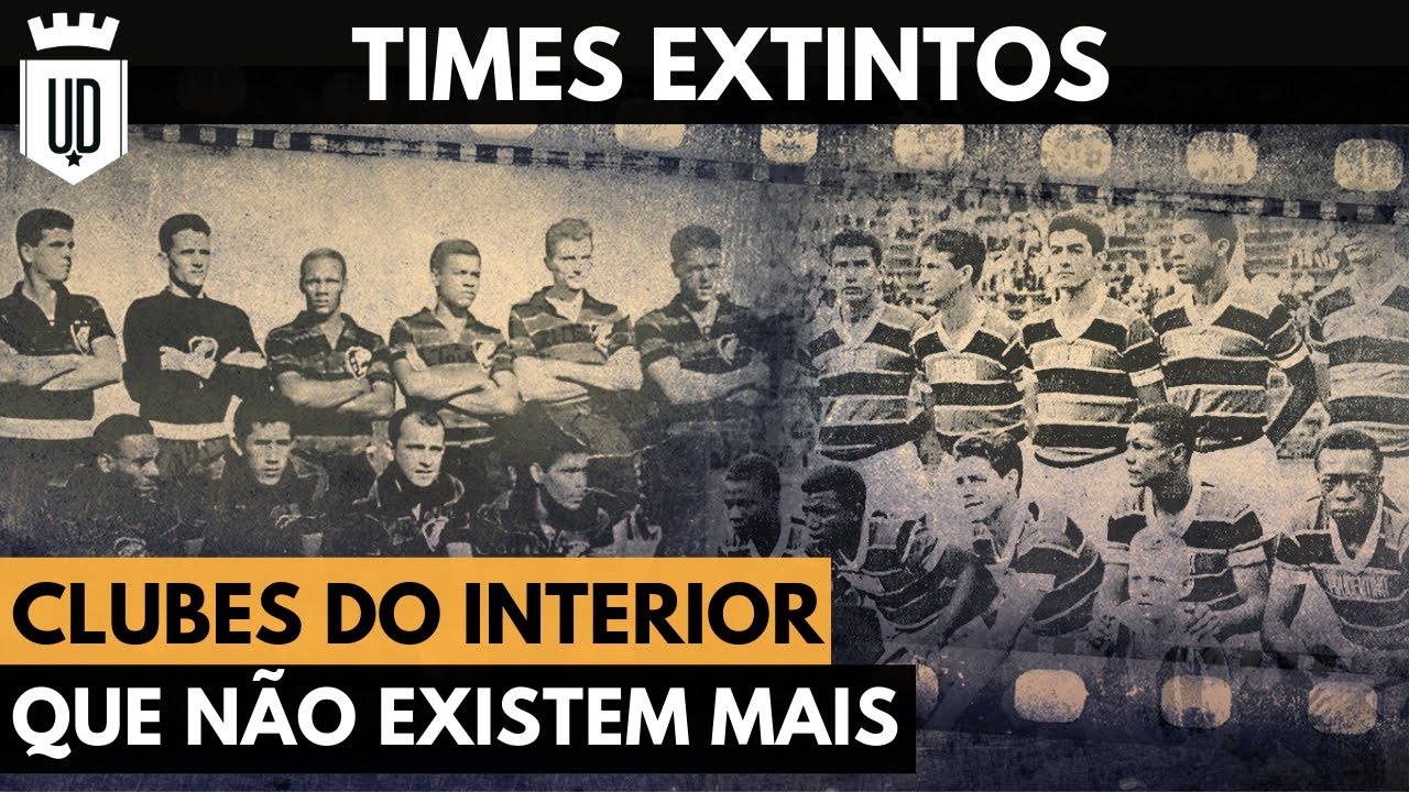 Times extintos ou licenciados do interior do Brasil | UD LISTAS