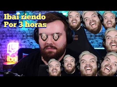 ibai riéndose Recopilacion por 3 horas 🤣🤣🤣