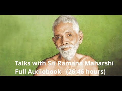 Ramana Maharshi Talks, Full Audiobook