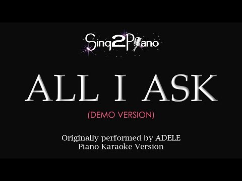 All I Ask (Piano karaoke demo) ADELE