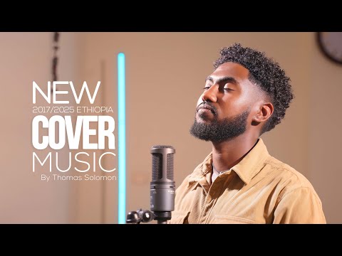 New 90's 2025 Ethiopian Cover Music by Thomas Solomon Ethio popular Songs I habesha Mashup Music
