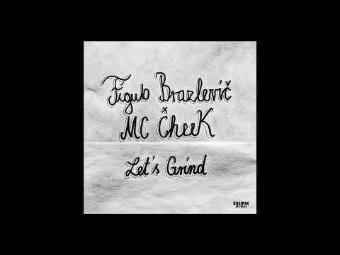 Figub Brazlevic x MC CheeK - Let's Grind | #FigubBrazlevic #MCCheeK #KrekpekRecords
