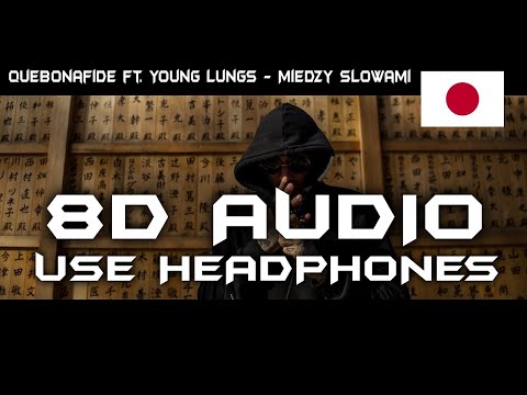 Quebonafide ft. Young Lungs - Między słowami (Muzyka 8D)