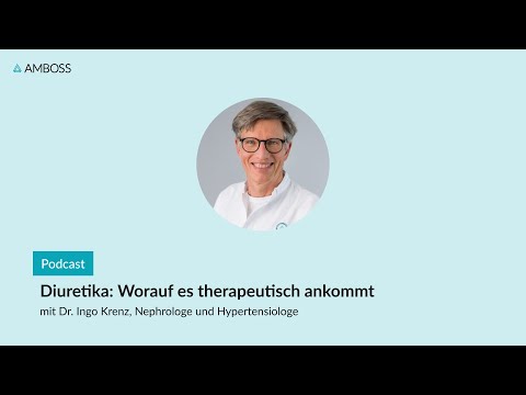 Diuretika: Worauf es therapeutisch ankommt | AMBOSS-Podcast | 163