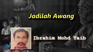 Download lagu Jadilah Awang | Ibrahim Mohd Taib [Sajak Hulu Terengganu] mp3