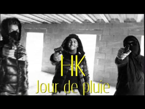 (JOUR DE PLUIE ) HK (clip officiel)