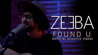 Found U - Dimmi &amp; Zeeba  (Zeeba Acoustic Version)