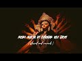 Mori Maiya Ki Chunar Udi Jaye Singer SHAHNAZ AKHTAR Slowed And Reverb Song