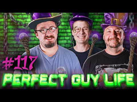 The Magic Of Three... | Perfect Guy Life Podcast #117 w/ Sam Hyde, Charls Carroll & Nick Rochefort