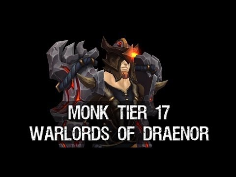 Monk Tier 17 Armor Set - Warlords of Draenor