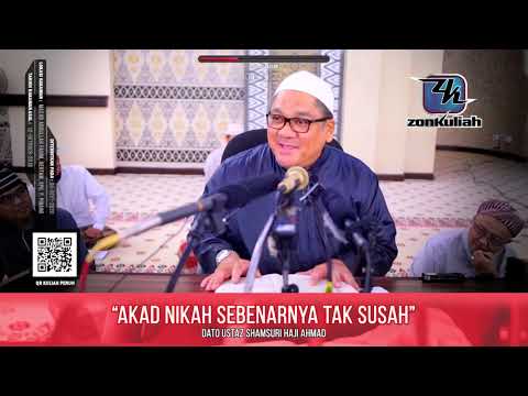TAZKIRAH : Akad Nikah Itu Mudah - Ustaz Shamsuri Ahmad