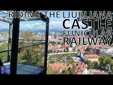 RIDING THE LJUBLJANA CASTLE FUNICULAR RAILWAY IN SLOVENIA'S CAPITAL CITY