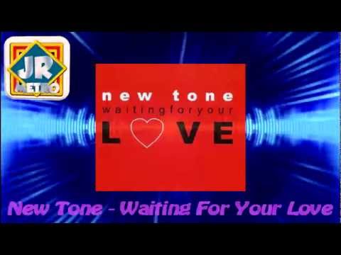 New Tone - Waiting For Your Love