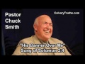 His Banner Over Me, Song of Solomon 2:4 - Pastor Chuck Smith - Topical Bible Study