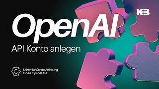 OpenAI API Plattform Konto anlegen