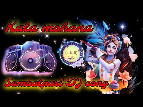 Kala mohana sambalpuri dj song 🎶 || New sambalpuri dj bhajan song 🎶 || @l.k.b.Creation