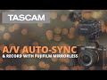 Auto-Sync & Record High-Quality Audio with FUJIFILM Mirrorless Cameras