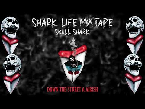 Skull Shark - Down The Street ft Airish