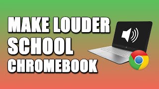 How To Make School Chromebook Louder (EASY!)