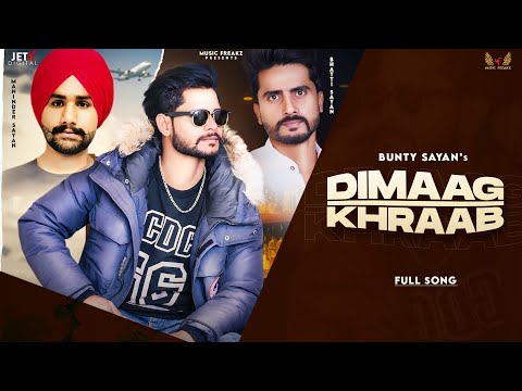 DIMAAG KHRAAB || BUNTY SAYAN || BHATTI SAYAN & MANINDER SAYAN || MUSIC FREAKZ