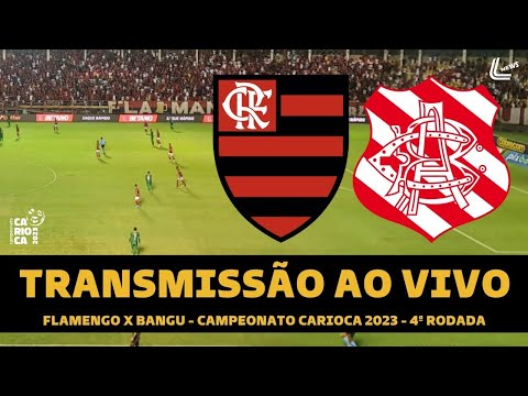 FLAMENGO X BANGU TRANSMISSÃO AO VIVO DIRETO DE VOLTA REDONDA - CAMPEONATO CARIOCA 2023 - 4° RODADA