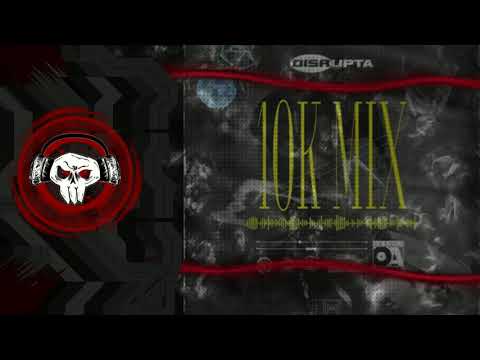 DISRUPTA - 10K FOLLOWERS MIX