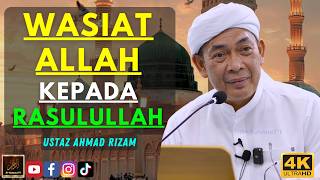 Ustaz Ahmad Rizam - WASIAT ALLAH KEPADA RASULULLAH