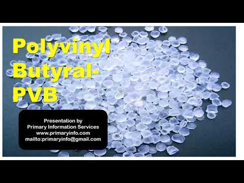 Polyvinyl Butyral : Technology sources, project feasibility market manufacturers