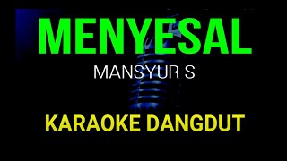 Download lagu MENYESAL KARAOKE DANGDUT ORIGINAL HD AUDIO mp3