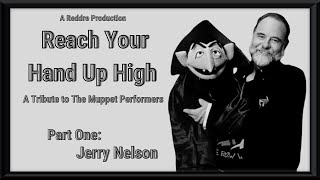 Reach Your Hand Up High | Part One: Jerry Nelson