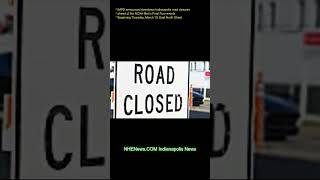 IMPD announced downtown Indianapolis road closures ahead of the NCAA Men’s Final Four events. Beginn