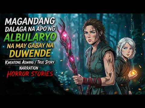 MAGANDANG APO NG ALBULARYO NA MAY GABAY NG DUWENDE l Kwentong Aswang l True Story