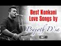 Best Konkani Love Songs Part 1 By Prajoth D Sa