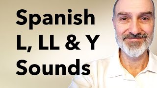 Improve Your Accent in Spanish L, LL & Y Pronunciation