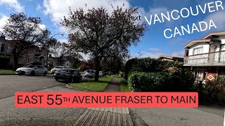 VANCOUVER CANADA EAST 55th AVENUE (Fraser to Main Street passing PRINCE EDWARD Sophia & ST GEORGE)