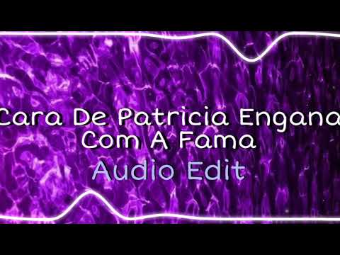 Cara de Patricia Engana com a Fama-Mc Vittin PV,Mc PW & Mc Fiote (Edit Audio) // Requested