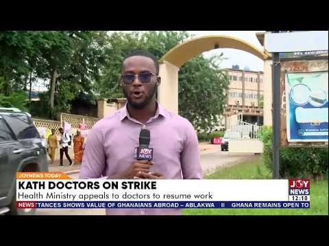KATH Doctors on Strike: CEO suspended to allow probe into Emergency Unit closure - Health Ministry