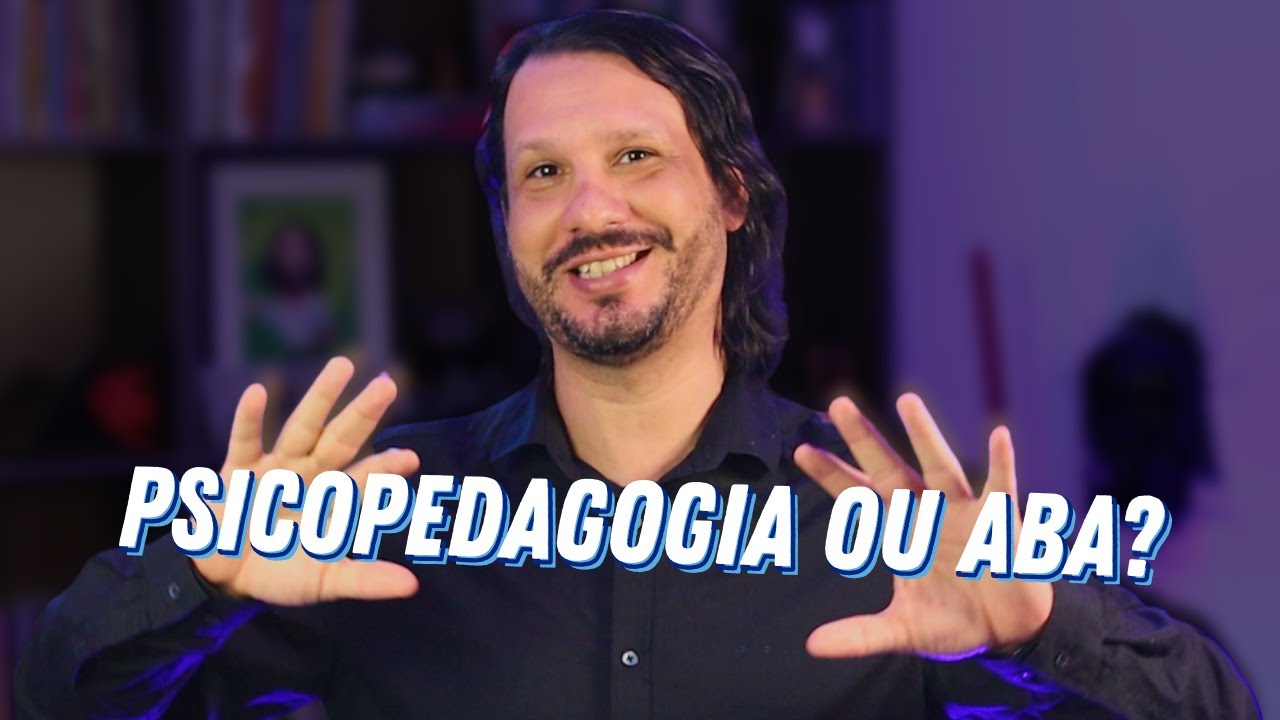 Psicopedagogia baseada em ABA [PSICOPEDAGOGIA COMPORTAMENTAL]