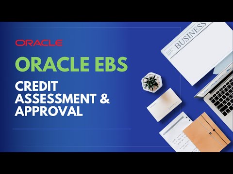 Basics of Oracle r12 EBS | Credit Assessment & Approval | Oracle EBS Training