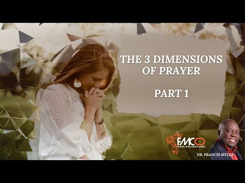 FMCO | Pastors Francis and Carmela Myles | The 3 Dimensions of Prayer| Part 1