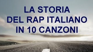 10 CANZONI CHE HANNO FATTO LA STORIA DEL RAP ITALIANO