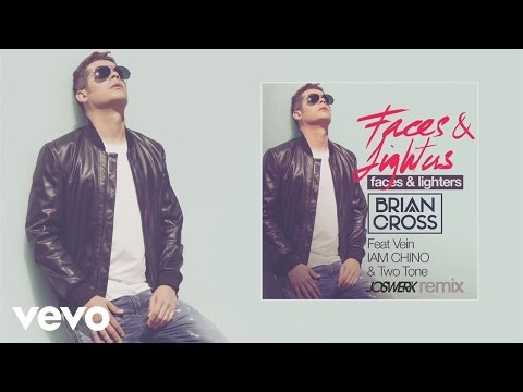 Brian Cross - Faces & Lighters (Audio) [Joswerk Remix] ft. Vein, IAM CHINO, Two Tone