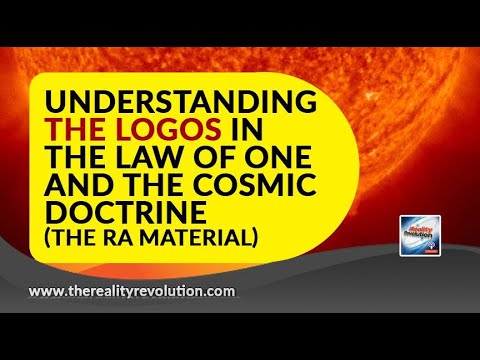 Understanding The Logos In The Law Of One (The Ra Material) And The Cosmic Doctrine (Dion Fortune)