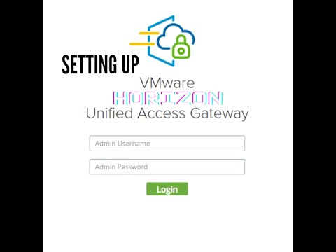 Secure Your VMware Horizon Connection: Setting up Horizon 8 with Unified Access Gateway
