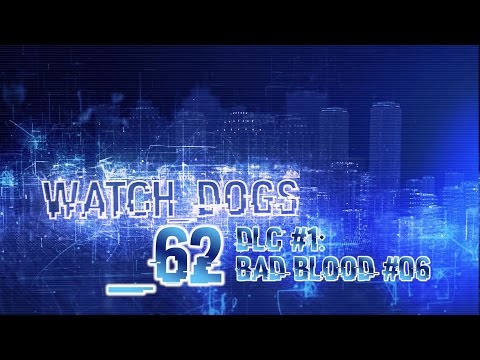 Watch Dogs #62 DLC Bad Blood #06: Röntgenblick und Hütchenspiel! (Let's Play Together/PS4)