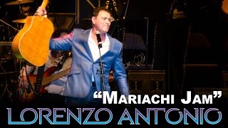 Lorenzo Antonio - &quot;Mariachi Jam / Popurrí con Mariachi&quot;