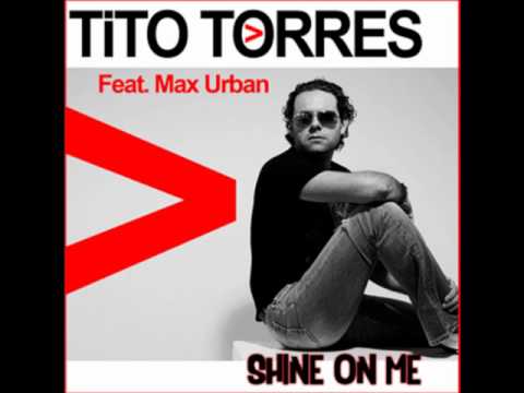 Streamrocker Remix of "Tito Torres feat. Max Urban - Shine on me"