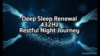 432 Hz Restful Night Journey for Deep Sleep Renewal
