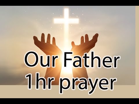 Our Father 1hr Powerful Catholic Prayer     HD 1080p